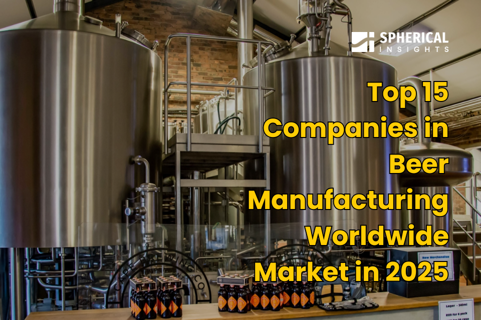 2025年世界のビール製造市場におけるトップ15社：Spherical Insights and Consultingによる統計的分析