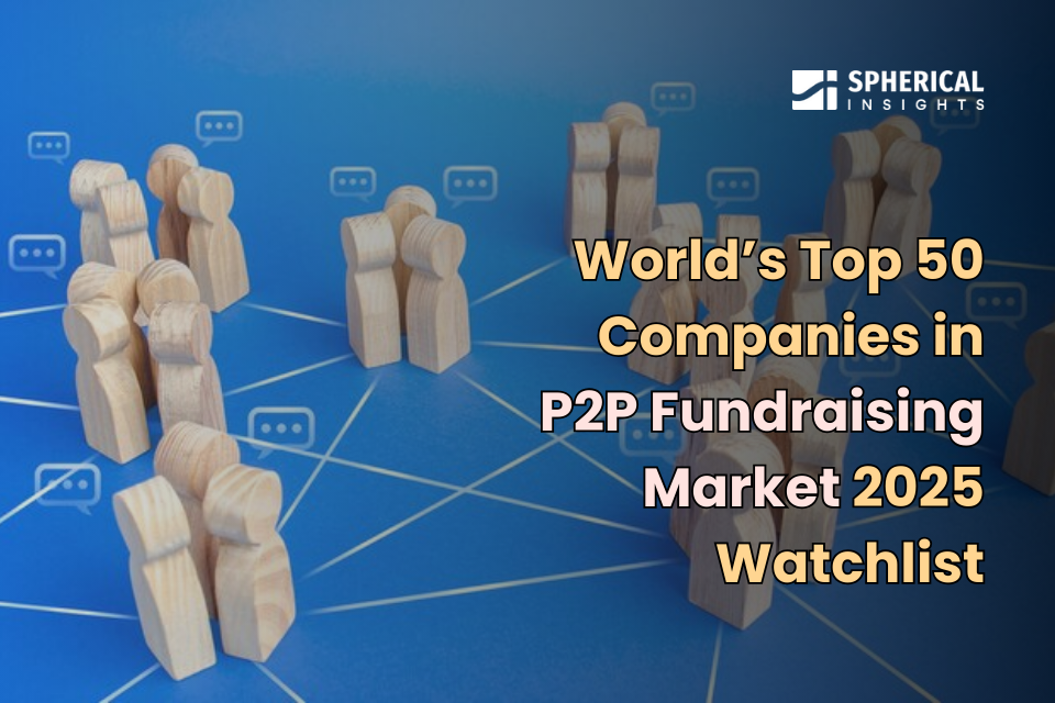 P2Pファンドレイジング分野における世界のトップ50社：2025年注目企業リストおよび統計レポート（2024～2035年）