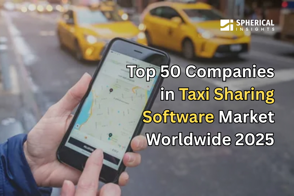 世界のタクシーシェアリング・ソフトウェア市場における主要企業トップ50（2025年）：市場調査レポート（2024～2035年）